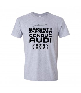 Barbatii Adevarati Conduc Audi T-shirt
